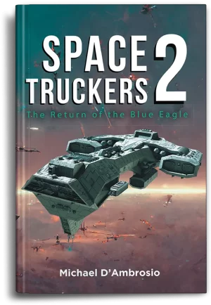 Space Truckers: The Return of the Blue Eagle